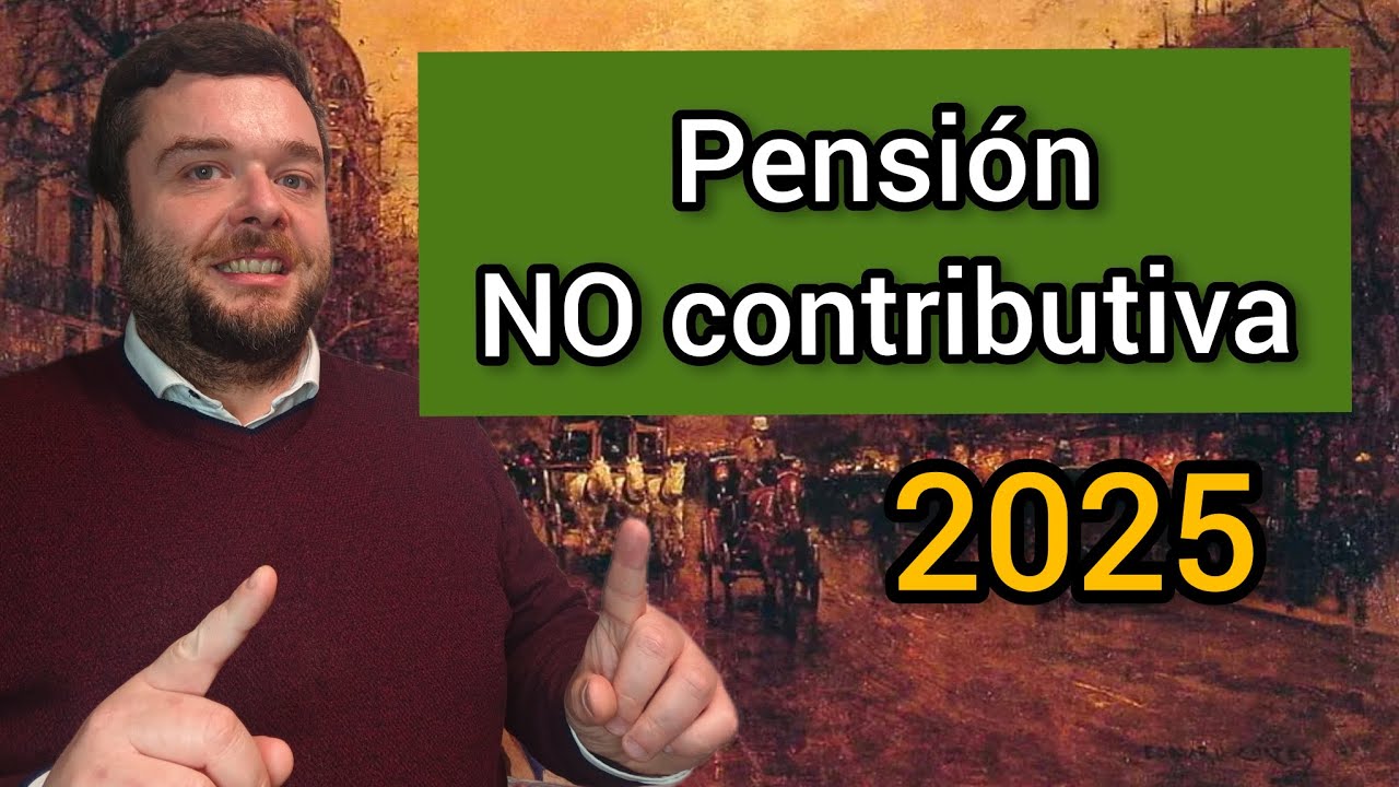 la pensión no contributiva es para siempre