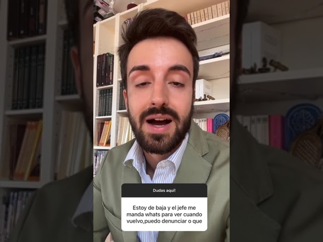 mi jefe me llama estando de baja