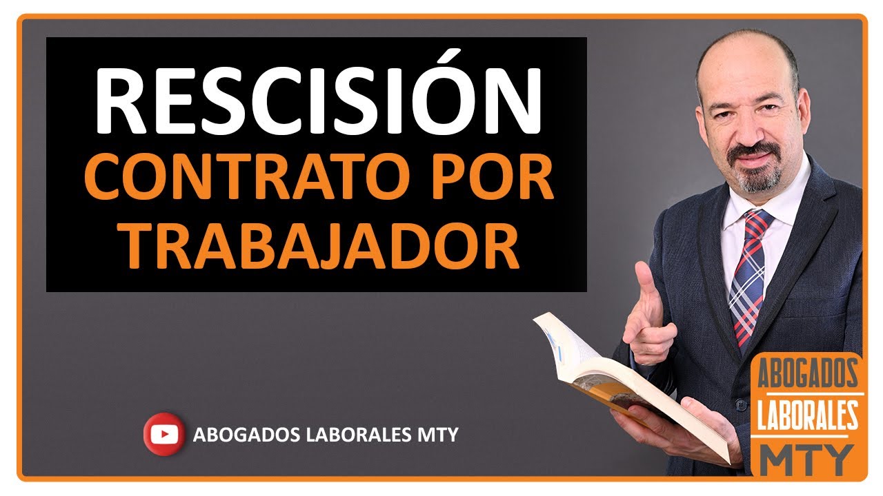 rescindir un contrato laboral por parte del trabajador