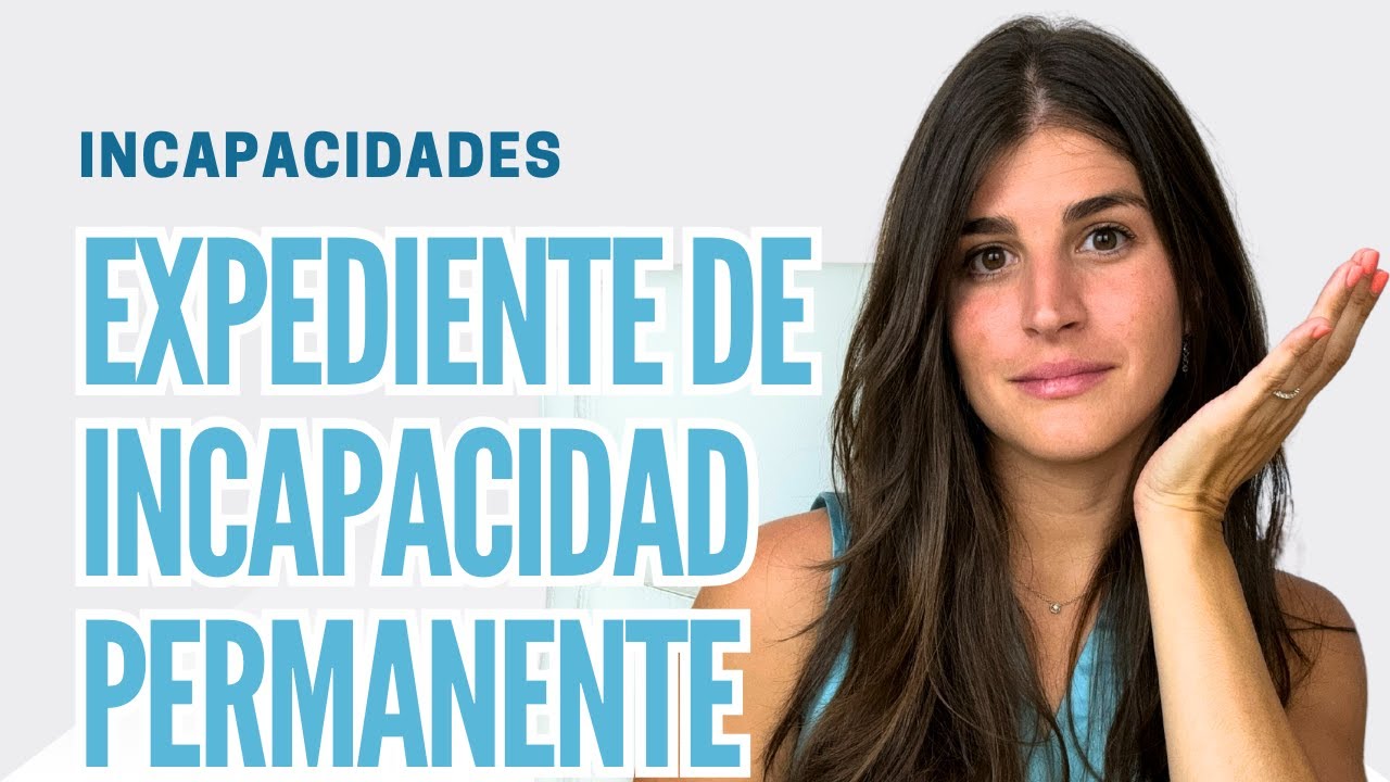 tiene iniciado un expediente de incapacidad permanente