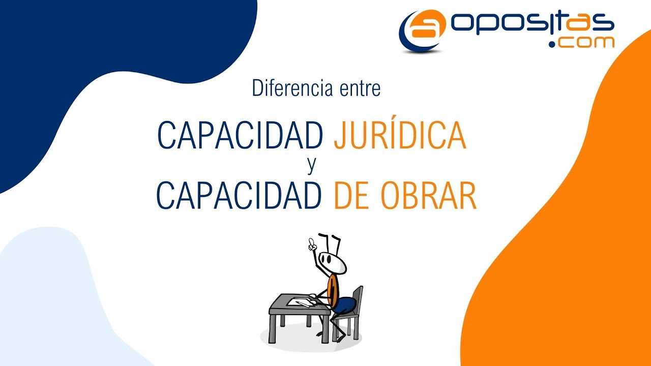 capacidad juridica y capacidad de obrar