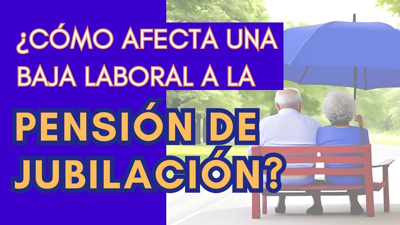edad de jubilación estando de baja