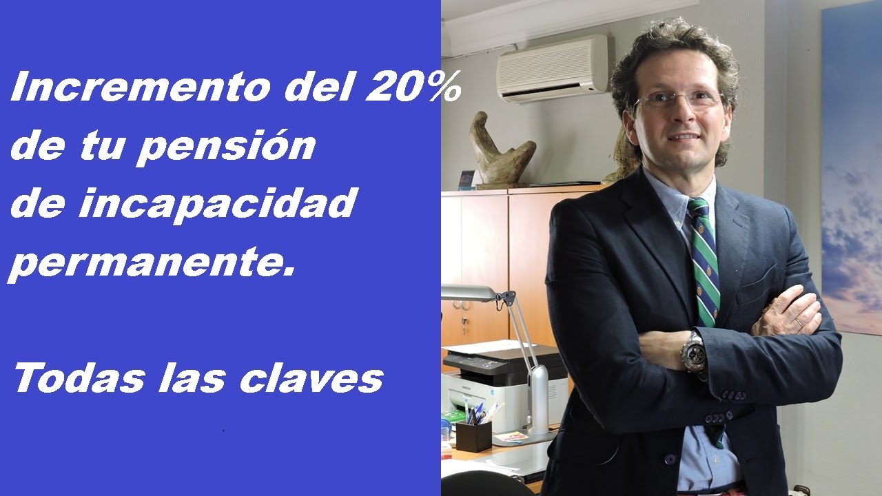 incremento 20 incapacidad permanente total requisitos