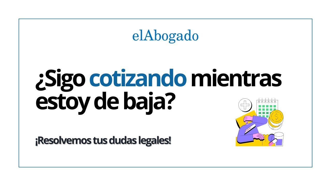 si estoy de baja sigo cotizando a la seguridad social