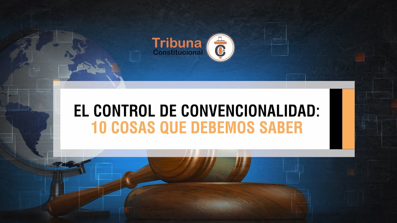 control de convencionalidad y estado constitucional de derecho