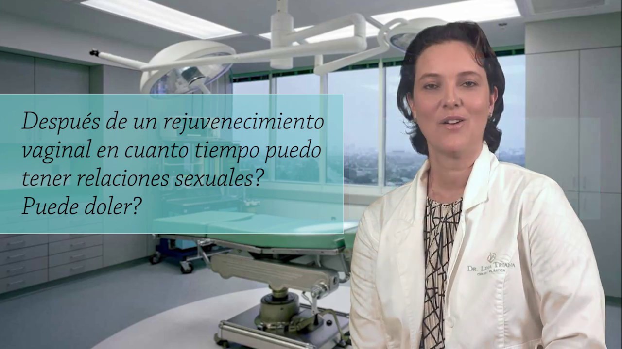 cuanto tarda una mujer en cerrarse después de tener relaciones