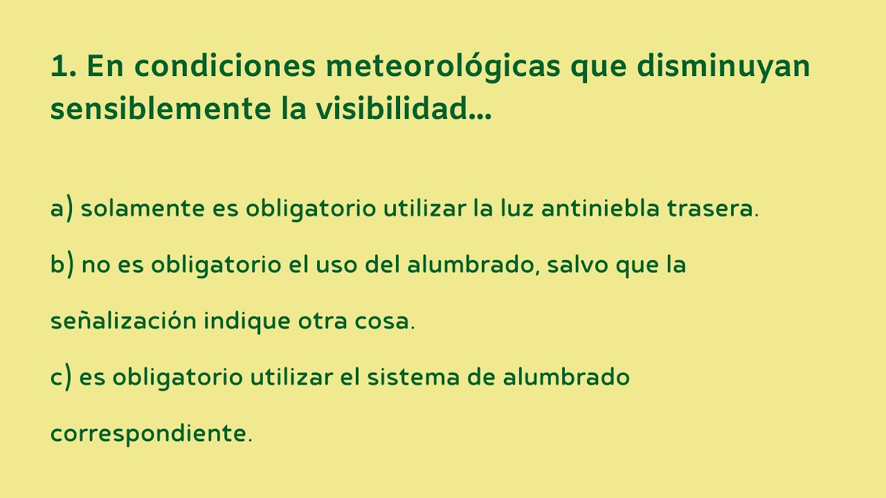en condiciones meteorológicas que disminuyan sensiblemente la visibilidad...