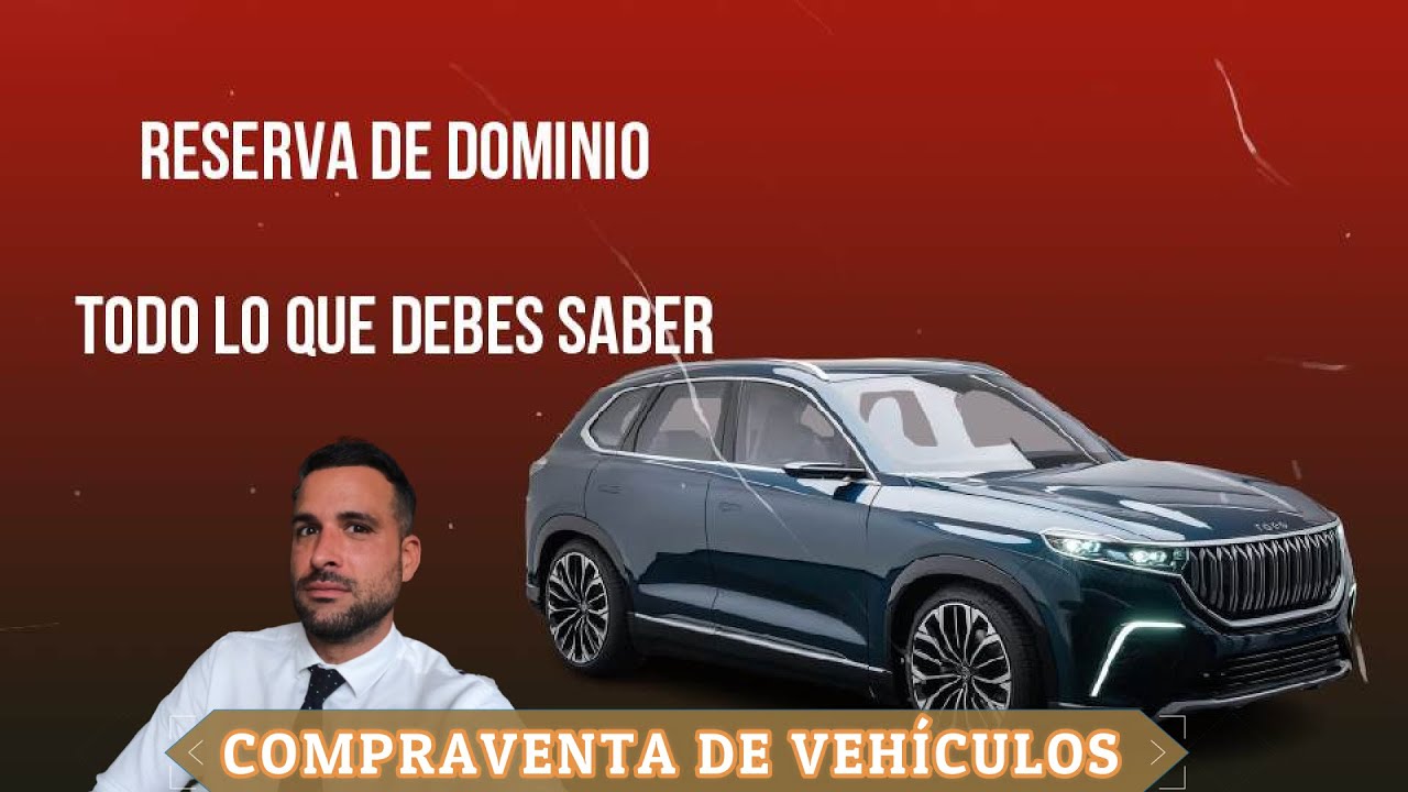 que es la reserva de dominio de un coche