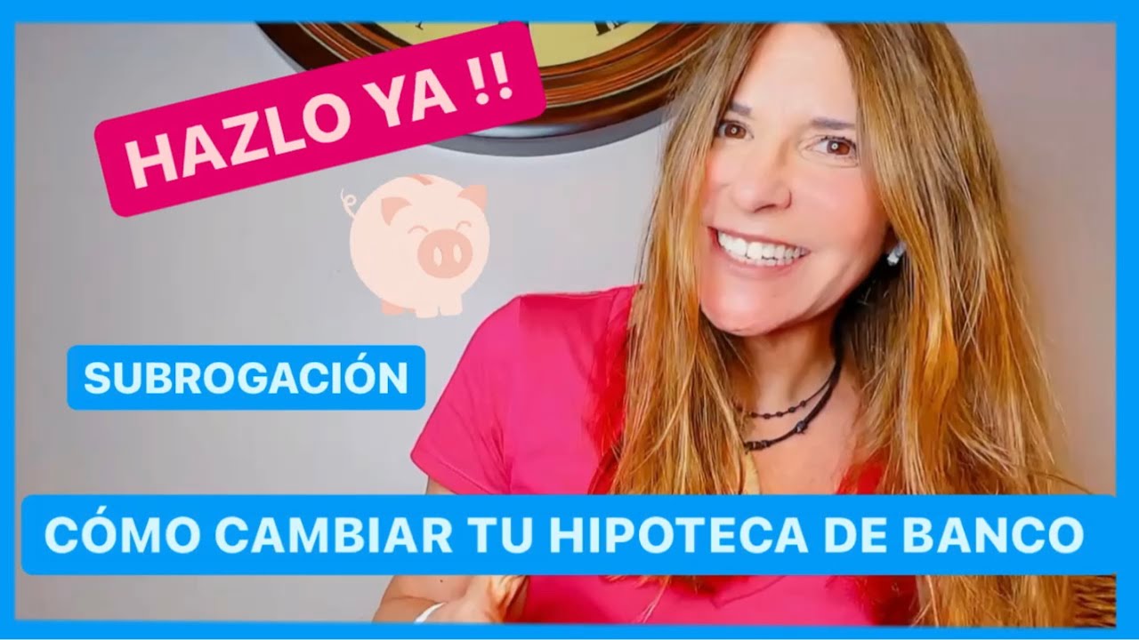 que es una subrogación de hipoteca