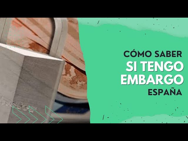 como saber si tengo un embargo