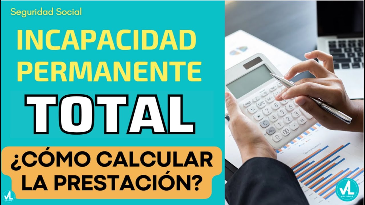como se calcula la incapacidad permanente total