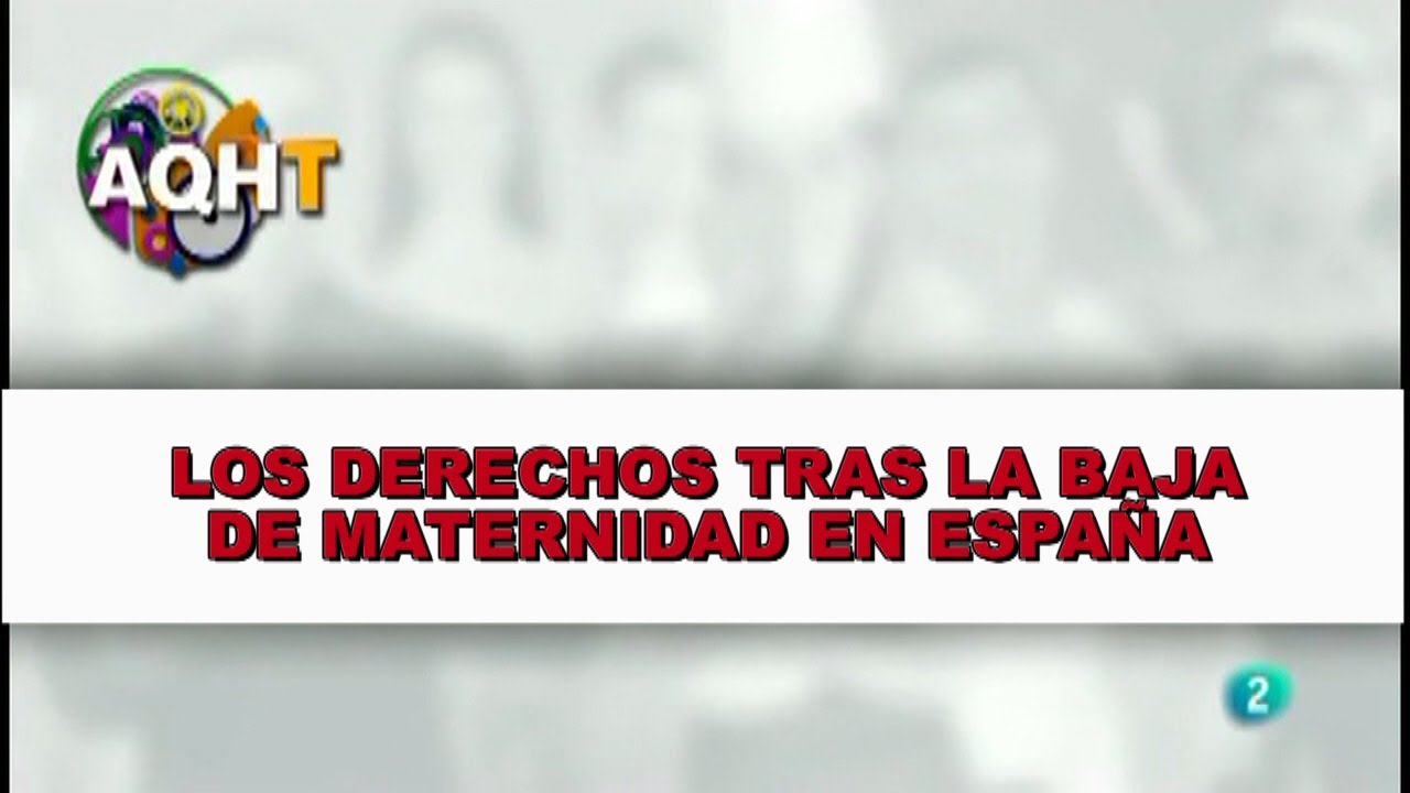 derechos despues de la baja maternal