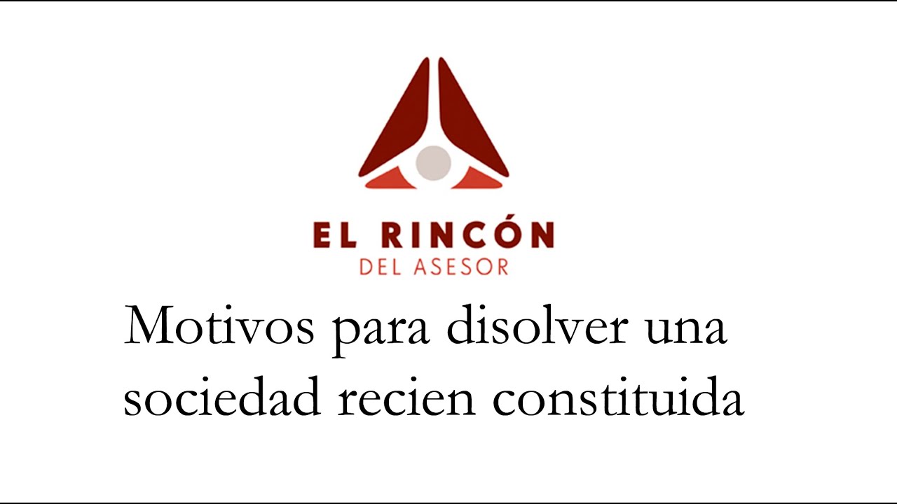 motivos para disolver una sociedad limitada