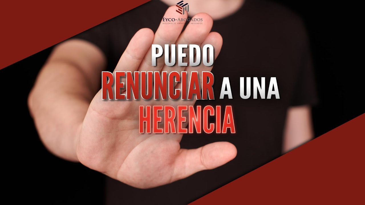 como se renuncia a una herencia