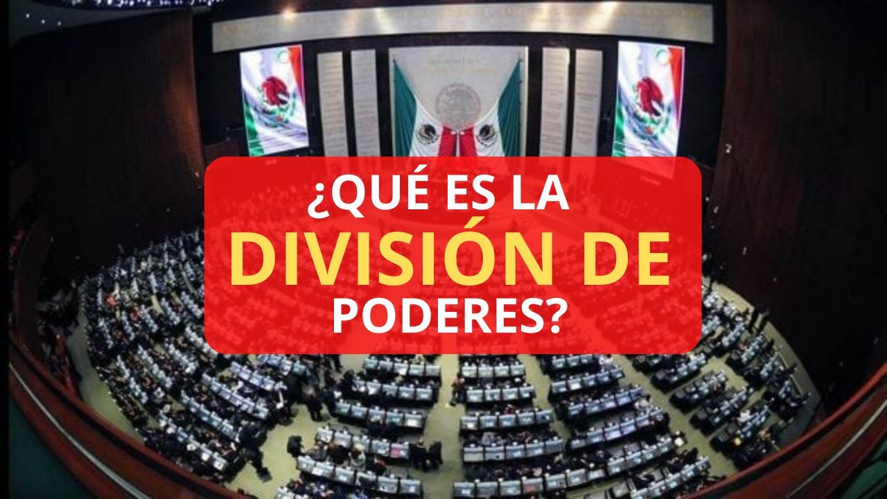 que es la división de poderes