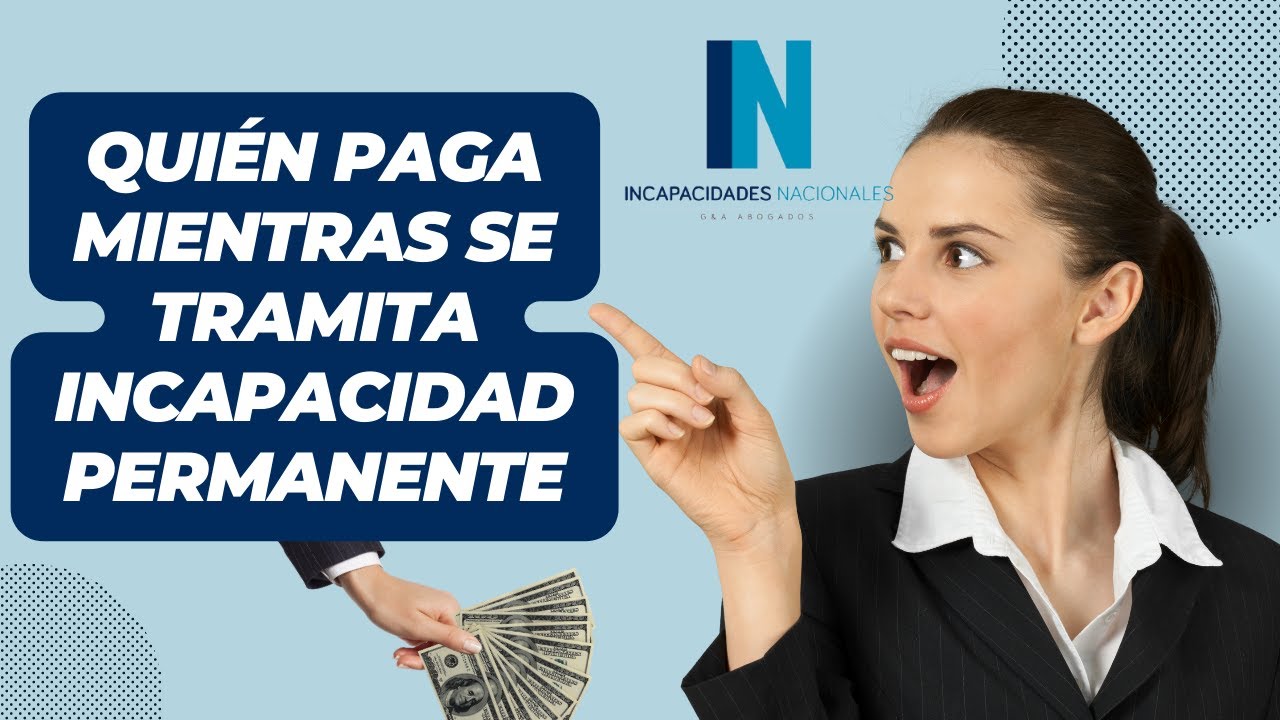quién me paga mientras esperas resolución por incapacidad