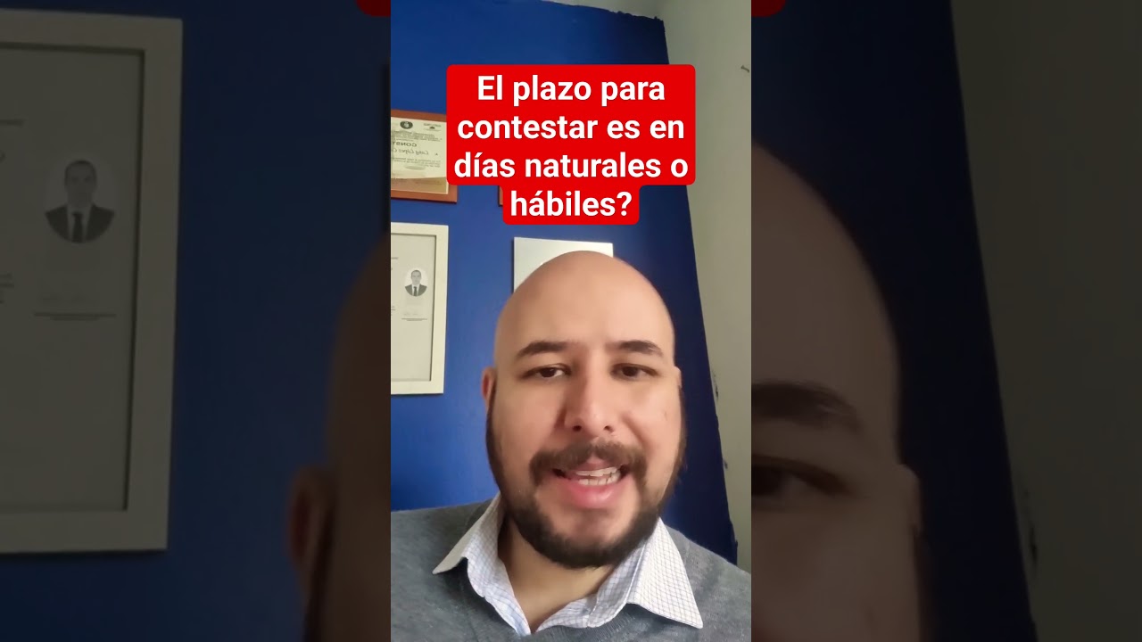 si no se especifica son días hábiles o naturales