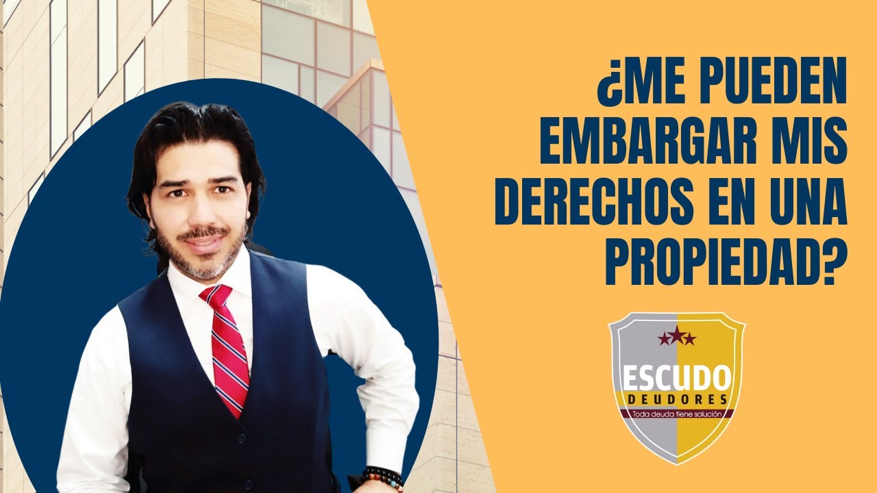 te pueden embargar una propiedad compartida