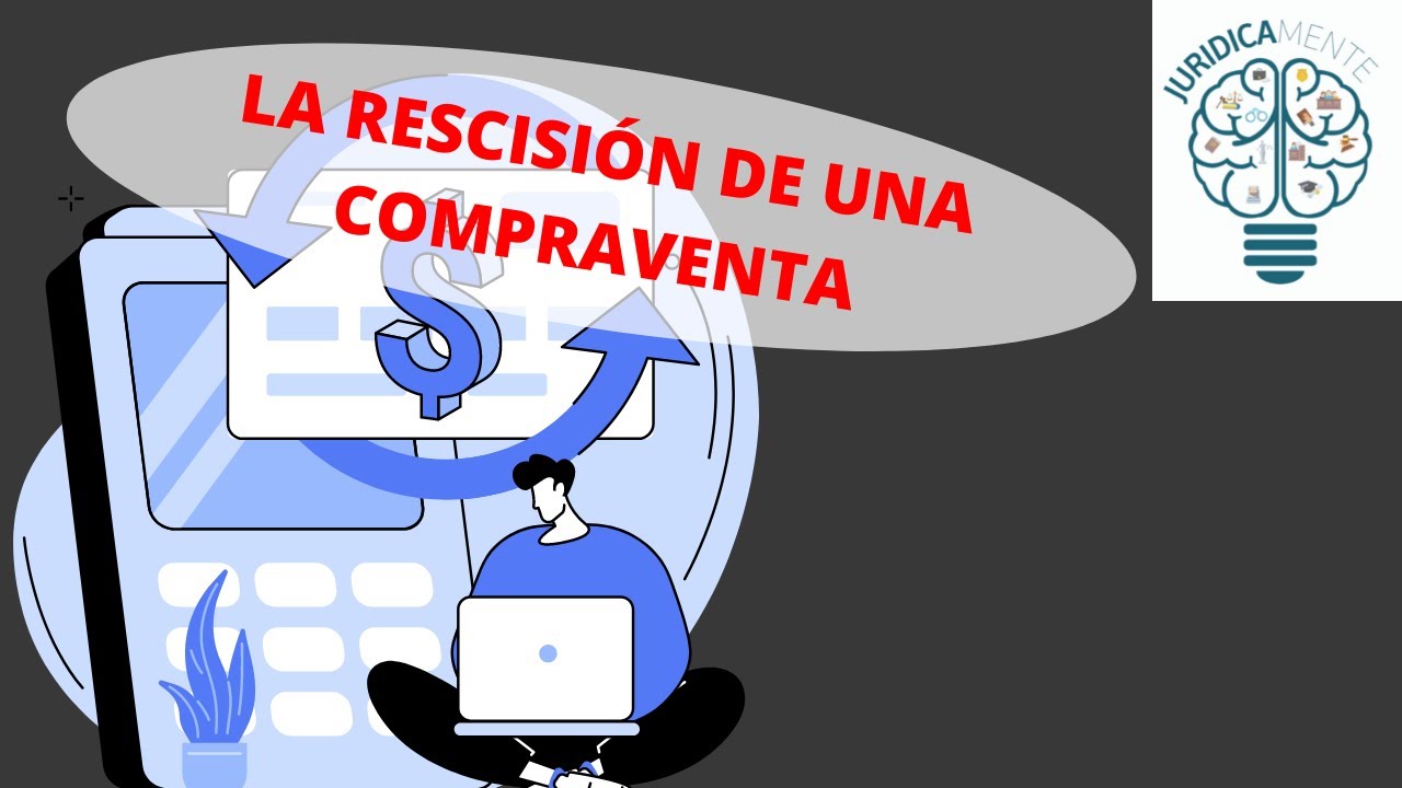 causas para anular escritura de compraventa