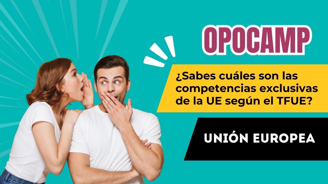 competencias exclusivas de la union europea