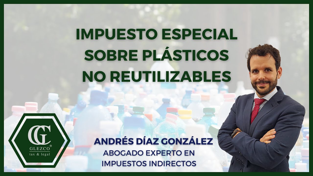 impuesto especial sobre los envases de plástico no reutilizables