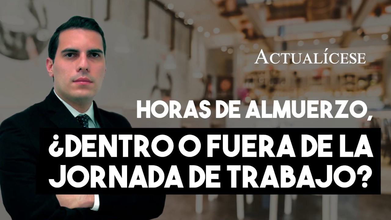 jornada laboral de 8 horas incluye almuerzo