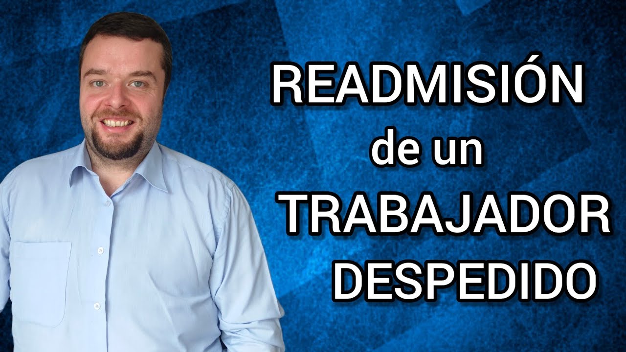puede el trabajador negarse a la readmisión