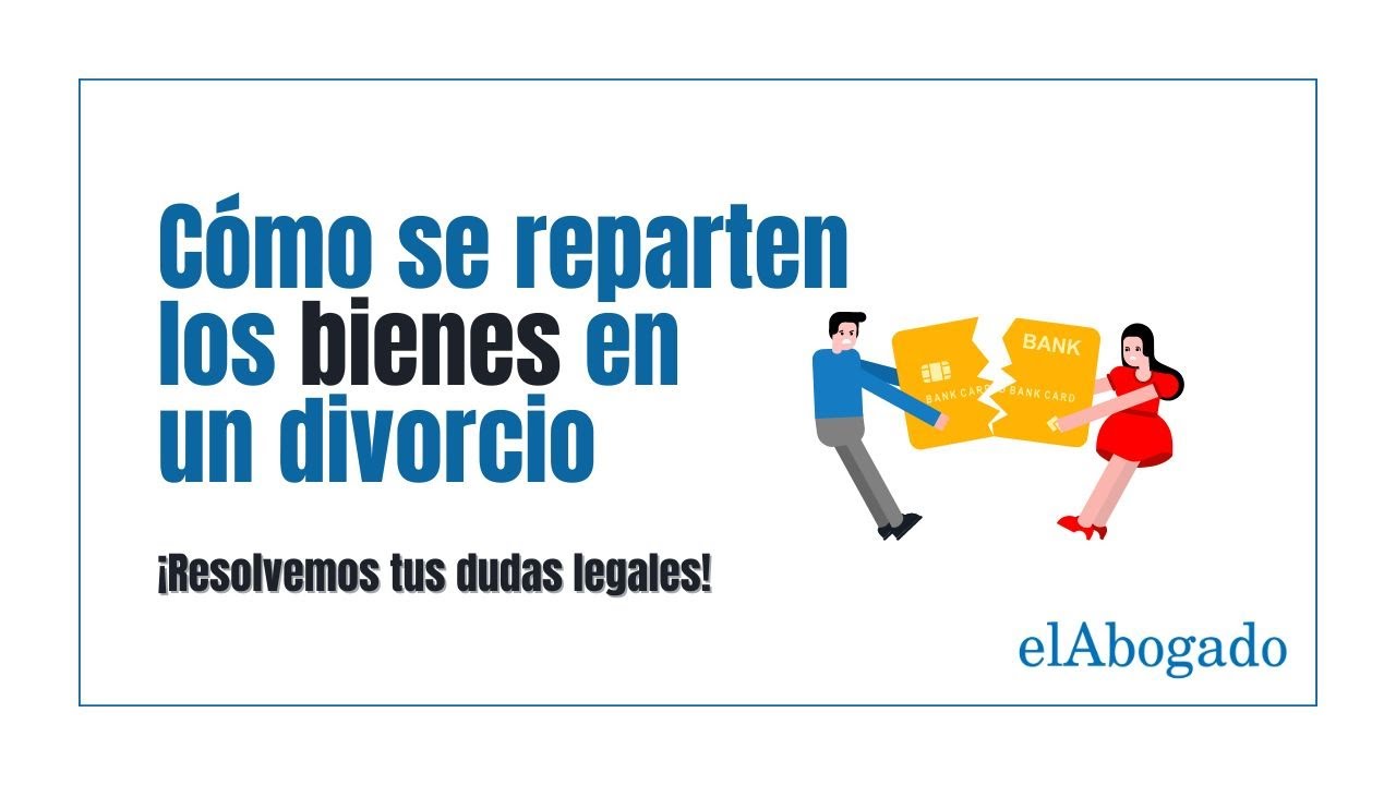 como calcular reparto de bienes en un divorcio
