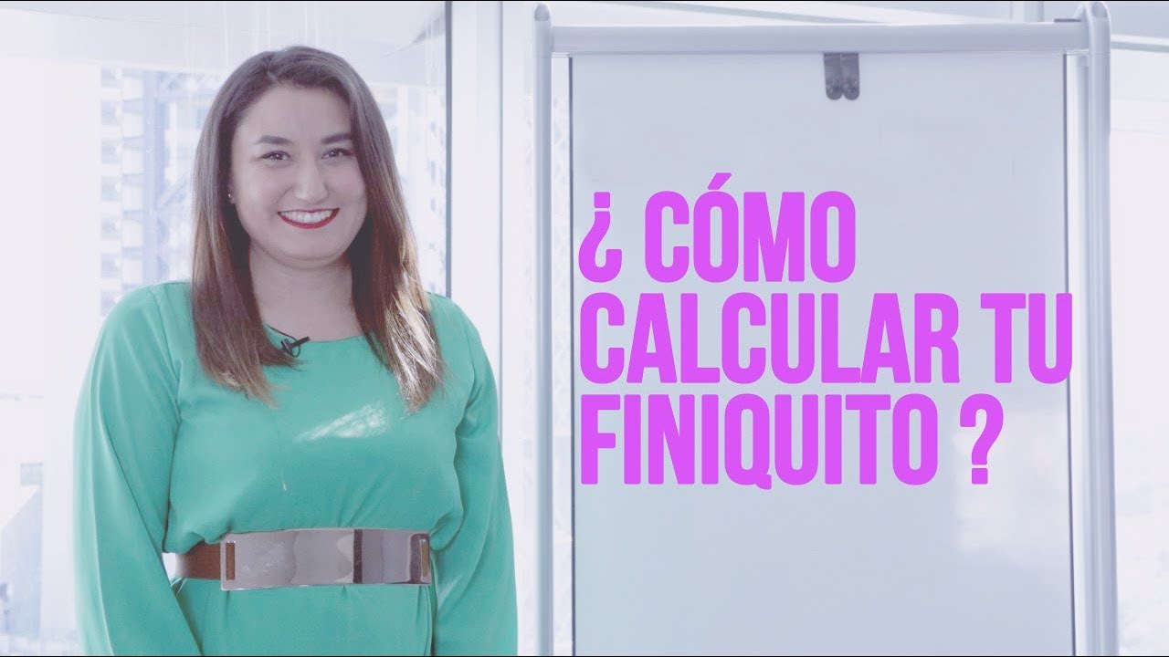 como calcular un finiquito de trabajo