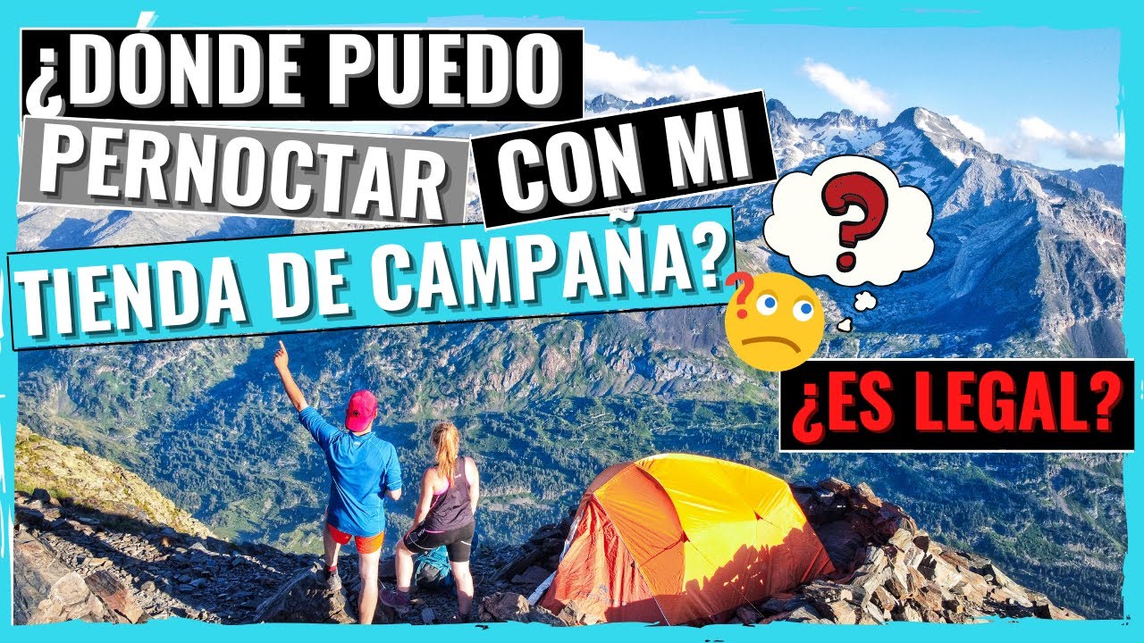 es legal pernoctar en tienda de campaña