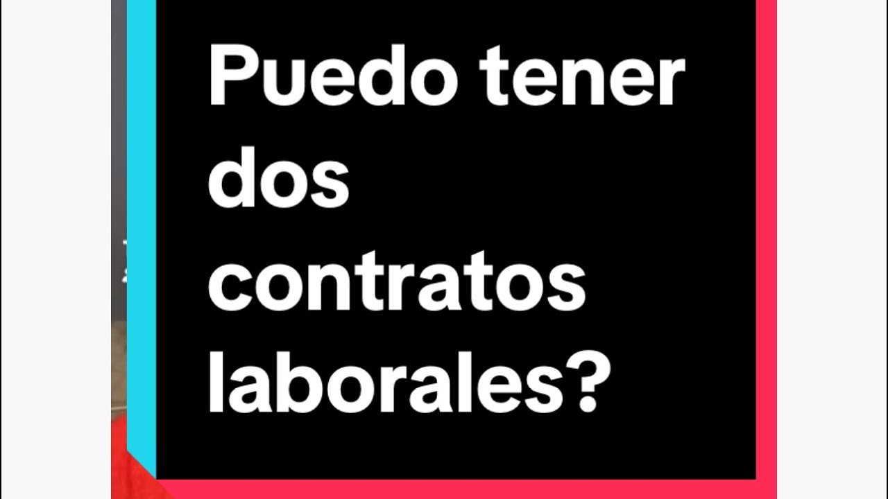 puedo tener dos contratos de trabajo