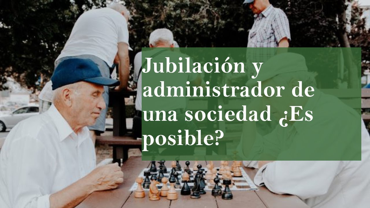 se puede ser socio de una sociedad estando jubilado